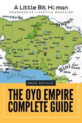 La Consolidación del Reino de Oyo: Un Auge Militar y Económico en la África Occidental del Siglo XV